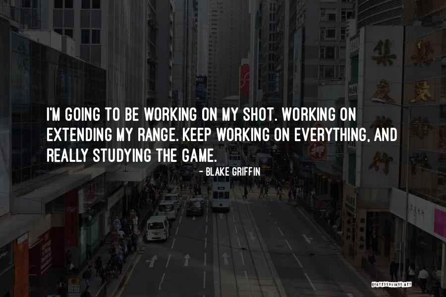 Keep On Studying Quotes By Blake Griffin Keep On Studying Quotes By Blake Griffin