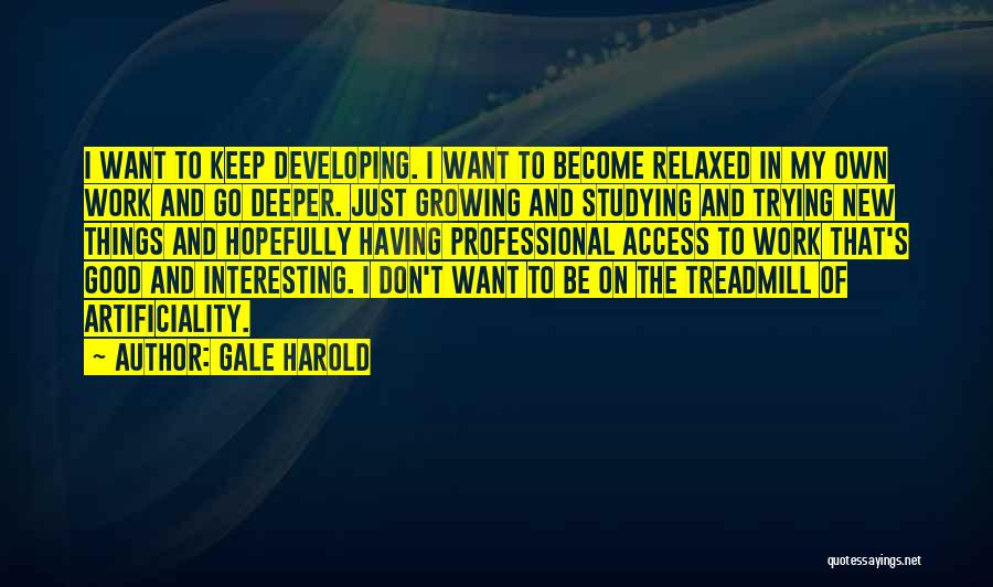 Keep On Trying Quotes By Gale Harold