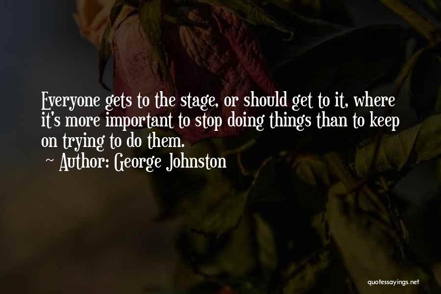 Keep On Trying Quotes By George Johnston