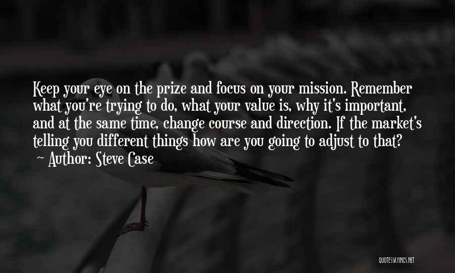 Keep On Trying Quotes By Steve Case