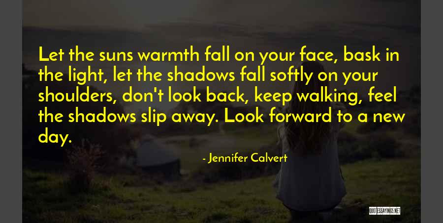 Keep On Walking Quotes By Jennifer Calvert