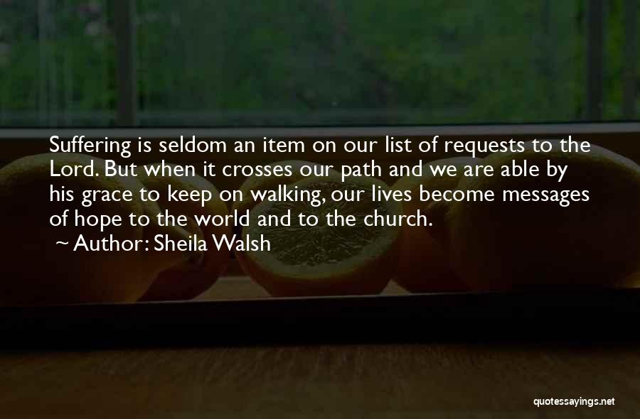 Keep On Walking Quotes By Sheila Walsh