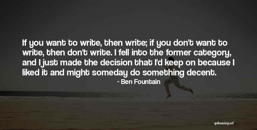 Keep On Writing Quotes By Ben Fountain