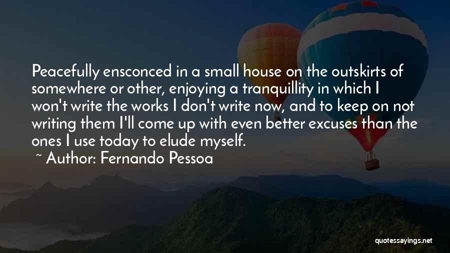 Keep On Writing Quotes By Fernando Pessoa
