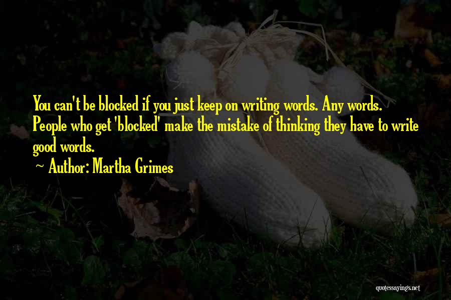 Keep On Writing Quotes By Martha Grimes