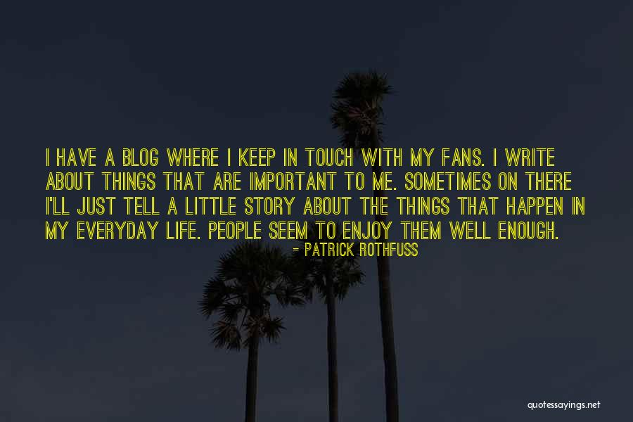 Keep On Writing Quotes By Patrick Rothfuss