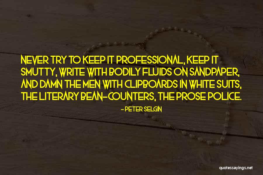 Keep On Writing Quotes By Peter Selgin