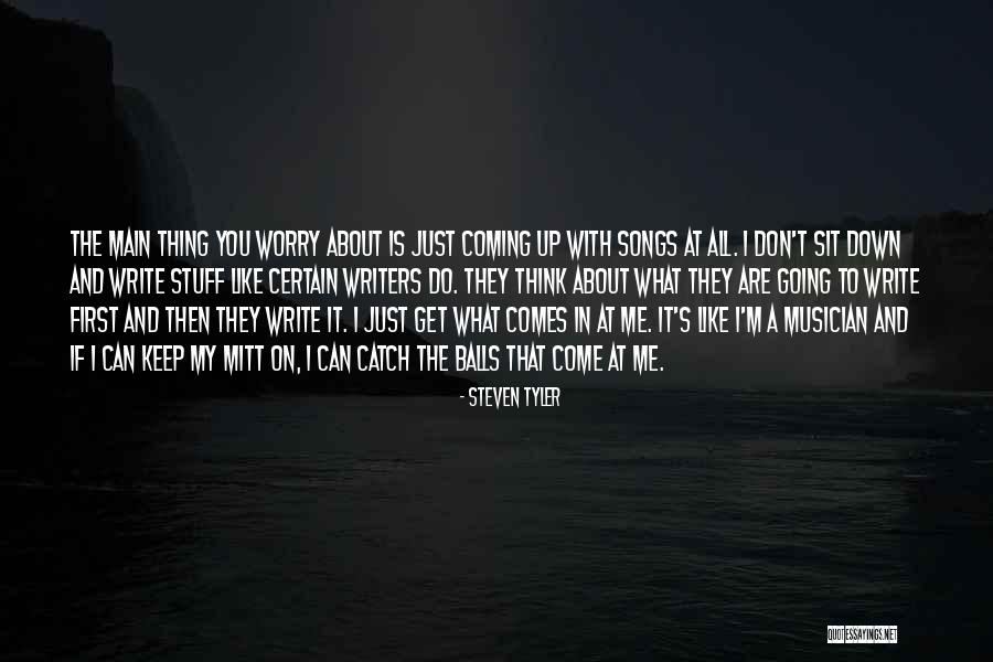 Keep On Writing Quotes By Steven Tyler