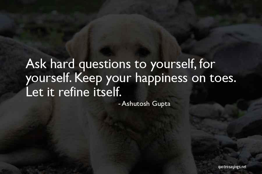 Keep On Your Toes Quotes By Ashutosh Gupta Keep On Your Toes Quotes By Ashutosh Gupta