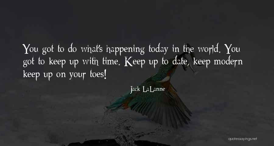 Keep On Your Toes Quotes By Jack LaLanne Keep On Your Toes Quotes By Jack LaLanne