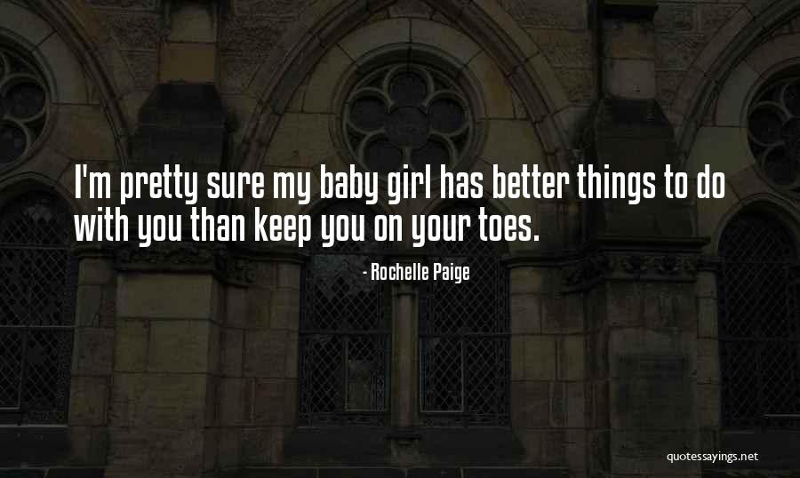 Keep On Your Toes Quotes By Rochelle Paige Keep On Your Toes Quotes By Rochelle Paige