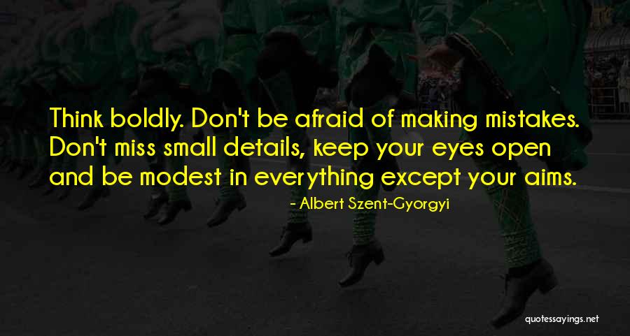 Keep One Eye Open Quotes By Albert Szent-Gyorgyi