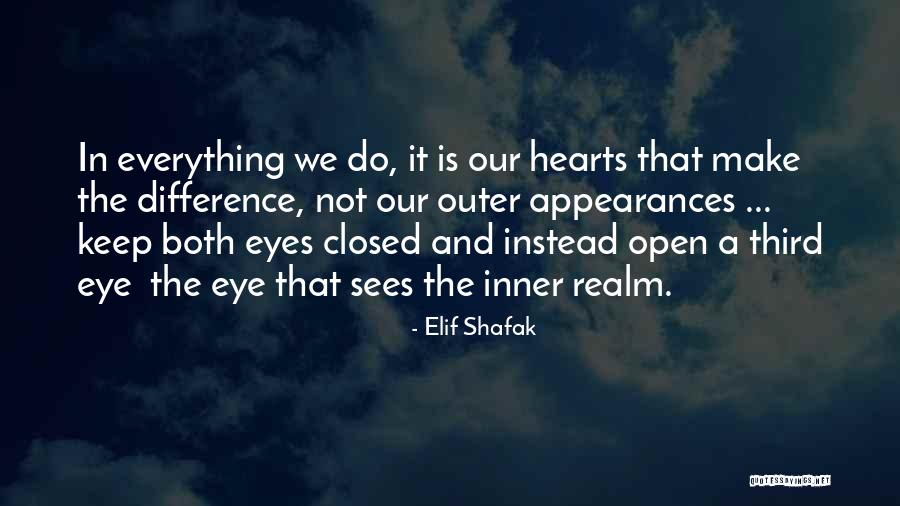 Keep One Eye Open Quotes By Elif Shafak