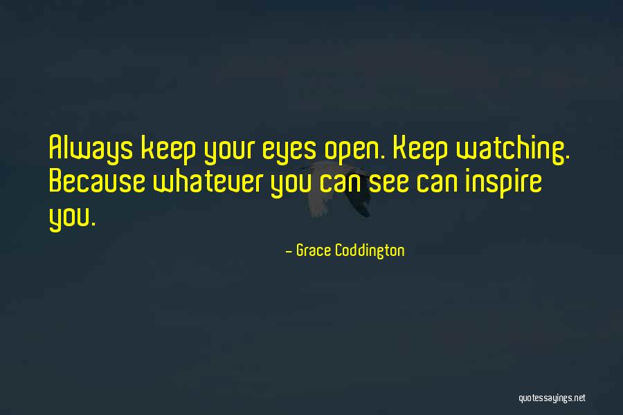 Keep One Eye Open Quotes By Grace Coddington Keep One Eye Open Quotes By Grace Coddington