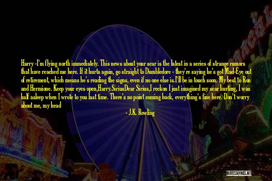 Keep One Eye Open Quotes By J.K. Rowling Keep One Eye Open Quotes By J.K. Rowling