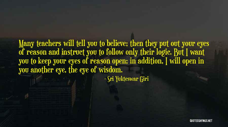 Keep One Eye Open Quotes By Sri Yukteswar Giri