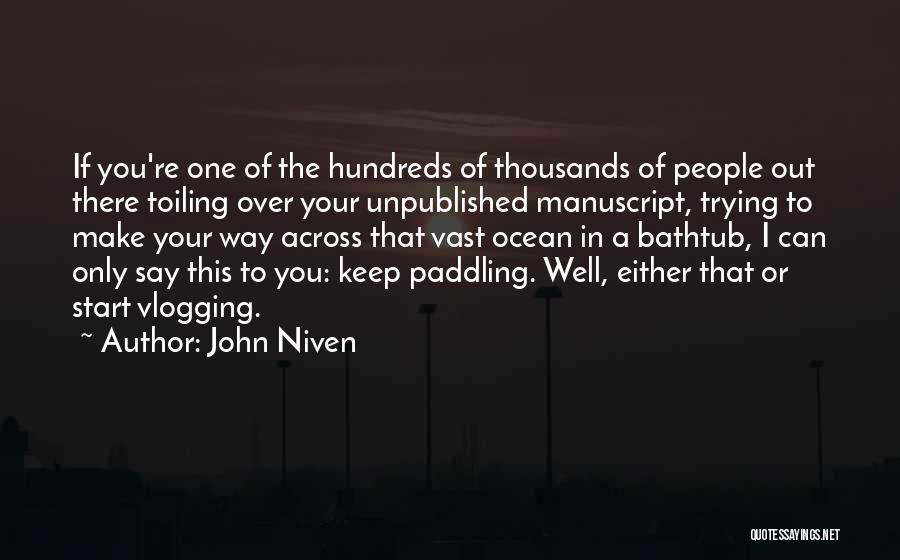 Keep Paddling Quotes By John Niven