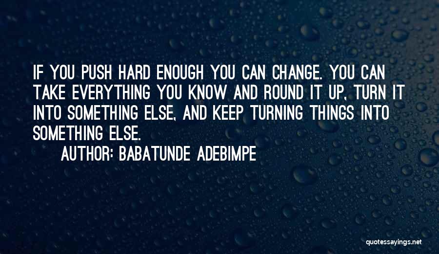 Keep Push Quotes By Babatunde Adebimpe