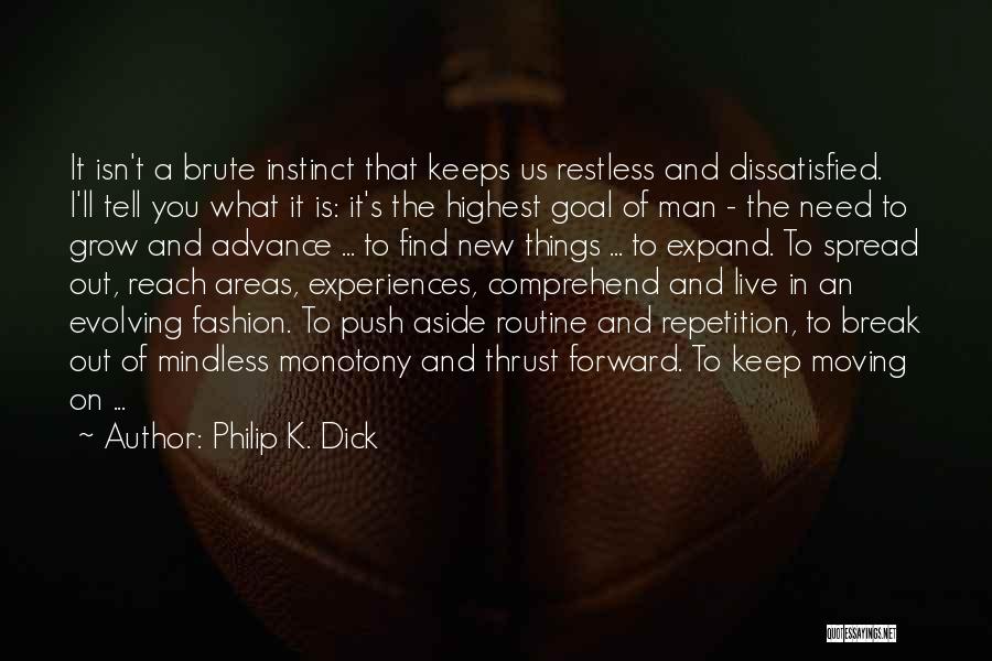 Keep Push Quotes By Philip K. Dick