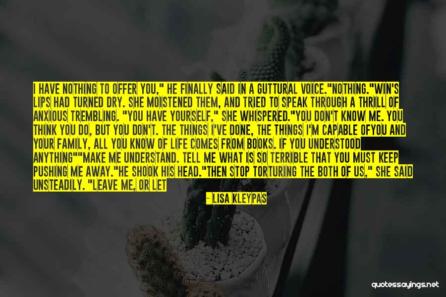 Keep Pushing Away Quotes By Lisa Kleypas Keep Pushing Away Quotes By Lisa Kleypas