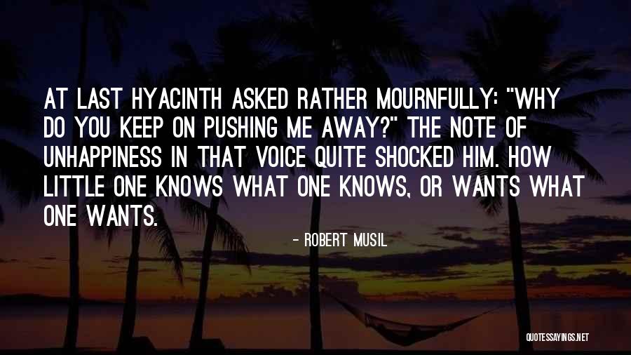 Keep Pushing Away Quotes By Robert Musil Keep Pushing Away Quotes By Robert Musil