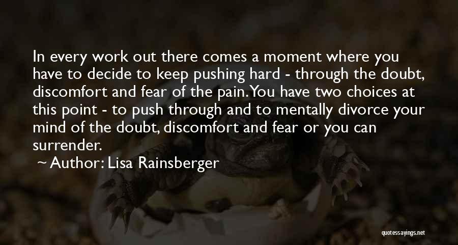 Keep Pushing Through Quotes By Lisa Rainsberger