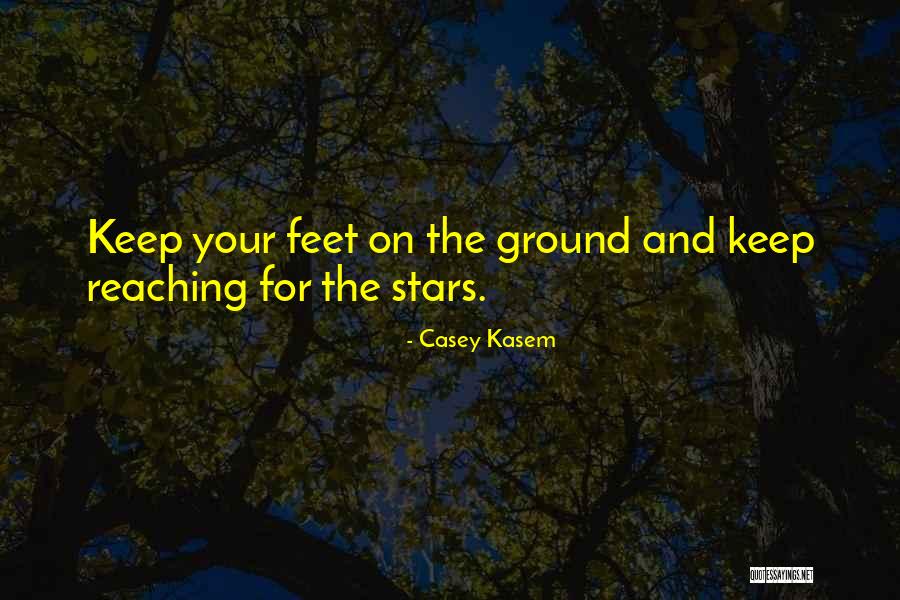 Keep Reaching For The Stars Quotes By Casey Kasem