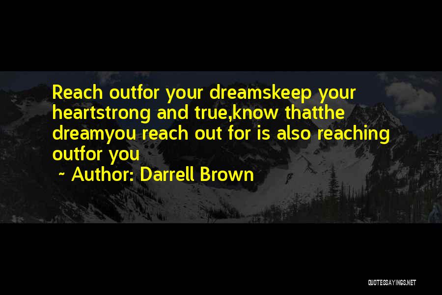 Keep Reaching Quotes By Darrell Brown