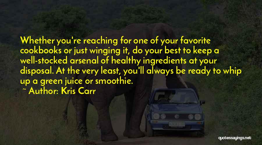 Keep Reaching Quotes By Kris Carr