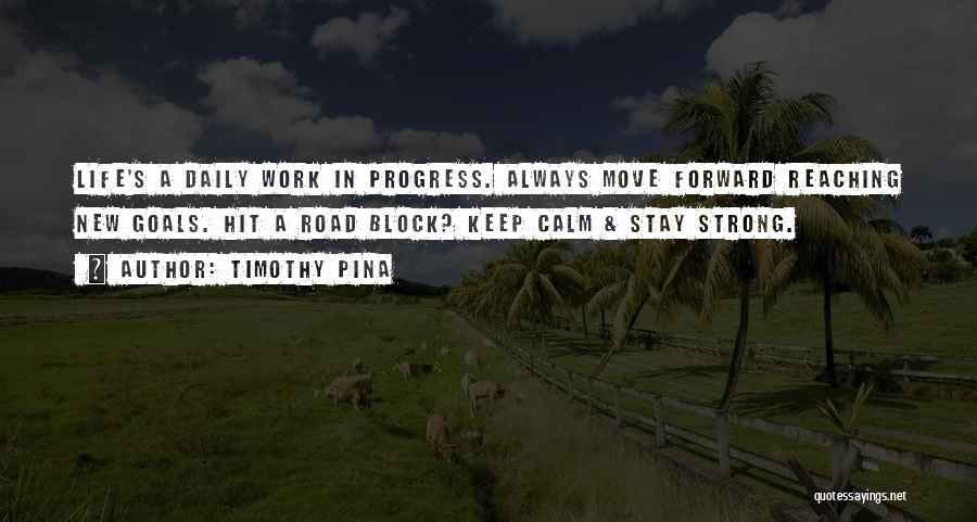 Keep Reaching Quotes By Timothy Pina