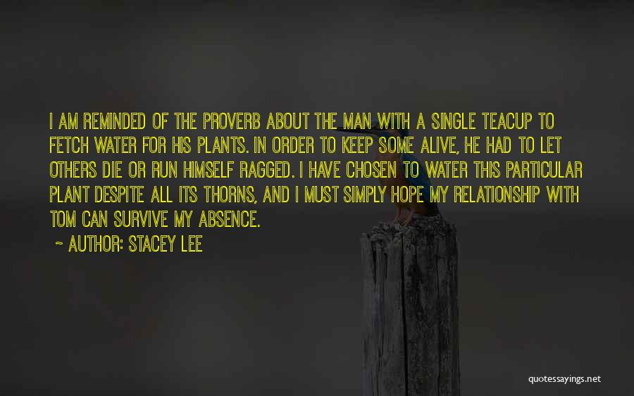 Keep Relationship Alive Quotes By Stacey Lee