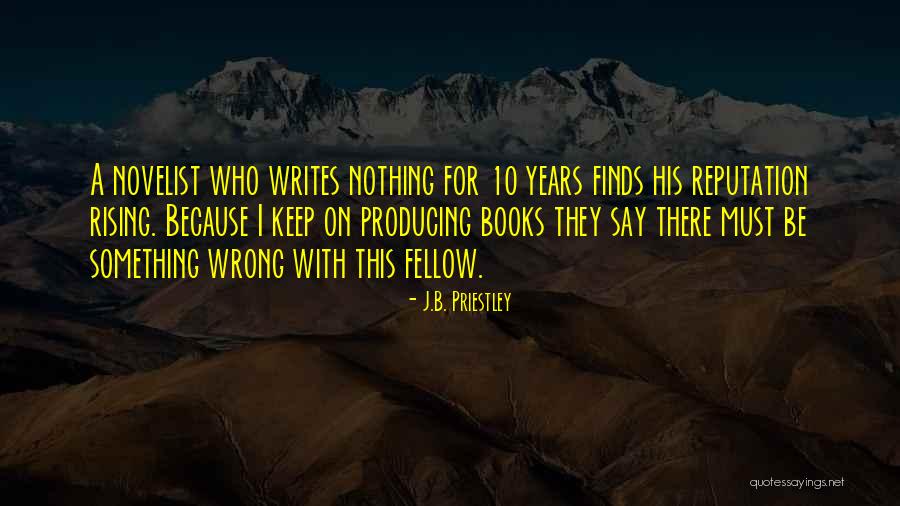 Keep Rising Quotes By J.B. Priestley Keep Rising Quotes By J.B. Priestley