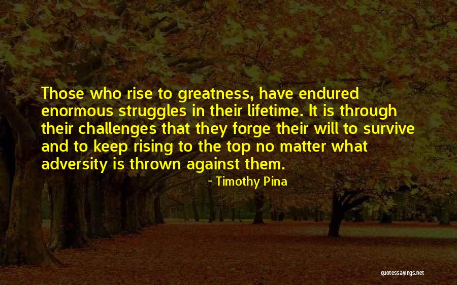 Keep Rising Quotes By Timothy Pina Keep Rising Quotes By Timothy Pina