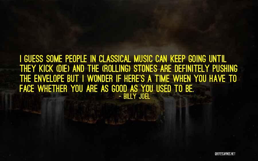 Keep Rolling Quotes By Billy Joel Keep Rolling Quotes By Billy Joel