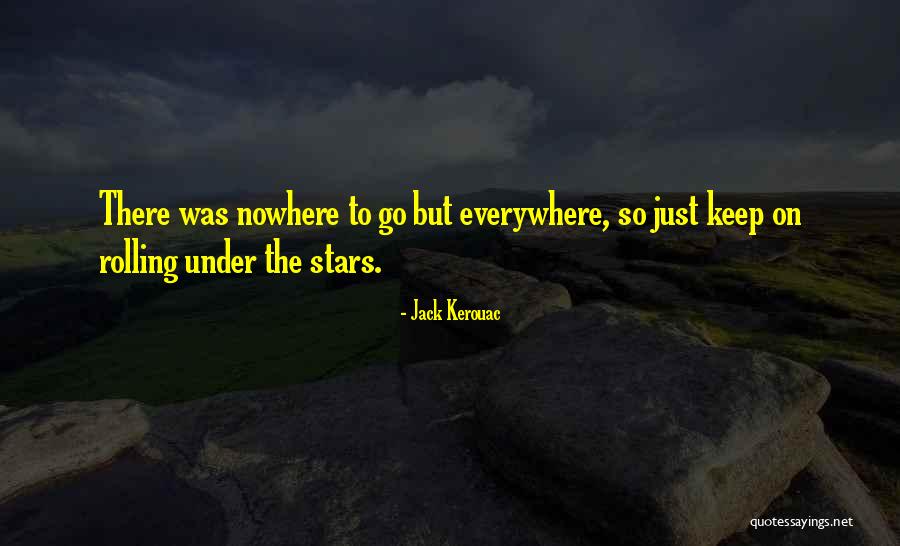 Keep Rolling Quotes By Jack Kerouac Keep Rolling Quotes By Jack Kerouac