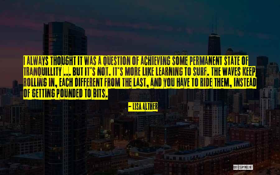 Keep Rolling Quotes By Lisa Alther Keep Rolling Quotes By Lisa Alther