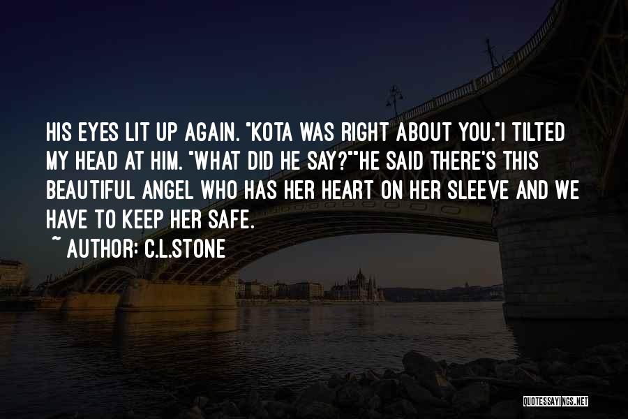 Keep Safe Quotes By C.L.Stone