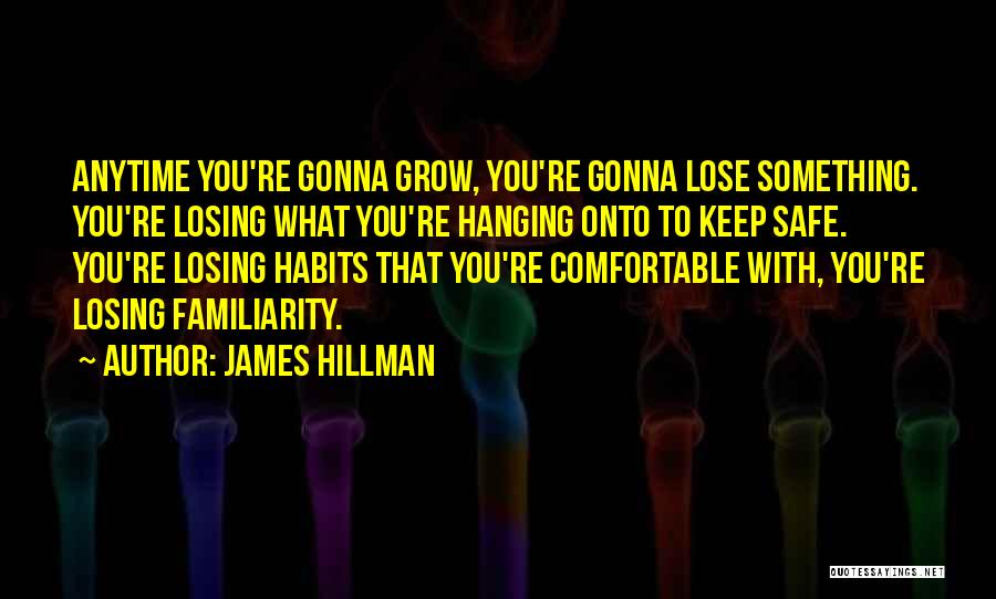 Keep Safe Quotes By James Hillman