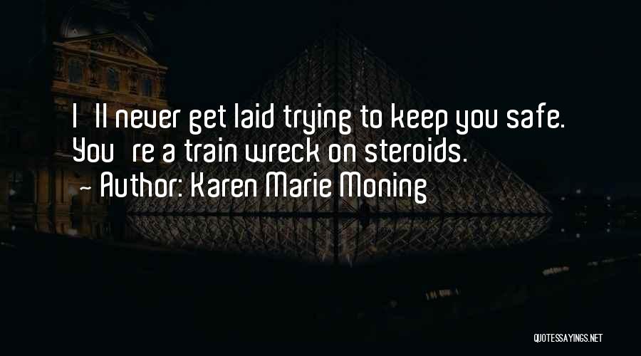 Keep Safe Quotes By Karen Marie Moning