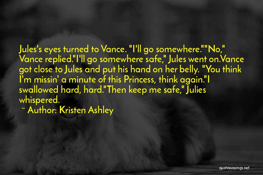 Keep Safe Quotes By Kristen Ashley