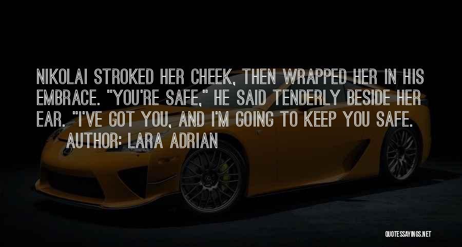 Keep Safe Quotes By Lara Adrian