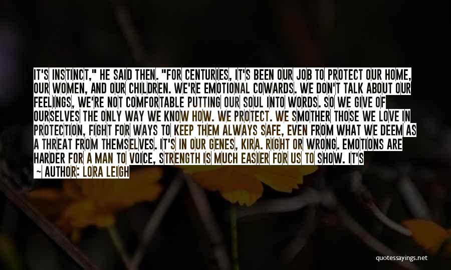 Keep Safe Quotes By Lora Leigh