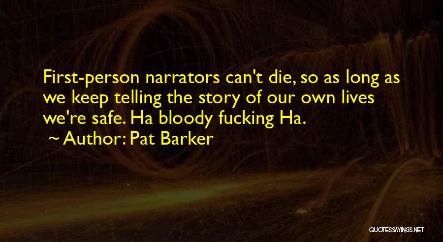 Keep Safe Quotes By Pat Barker