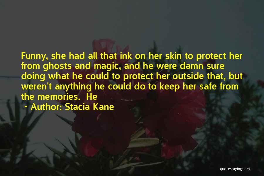 Keep Safe Quotes By Stacia Kane