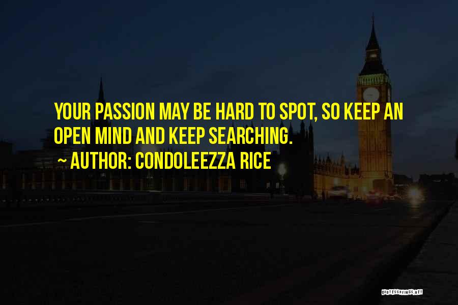 Keep Searching Quotes By Condoleezza Rice