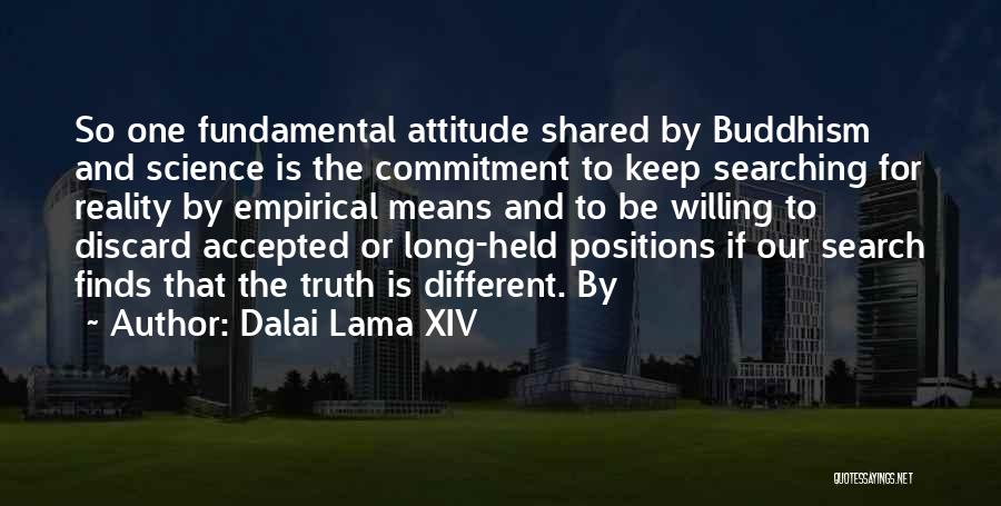 Keep Searching Quotes By Dalai Lama XIV