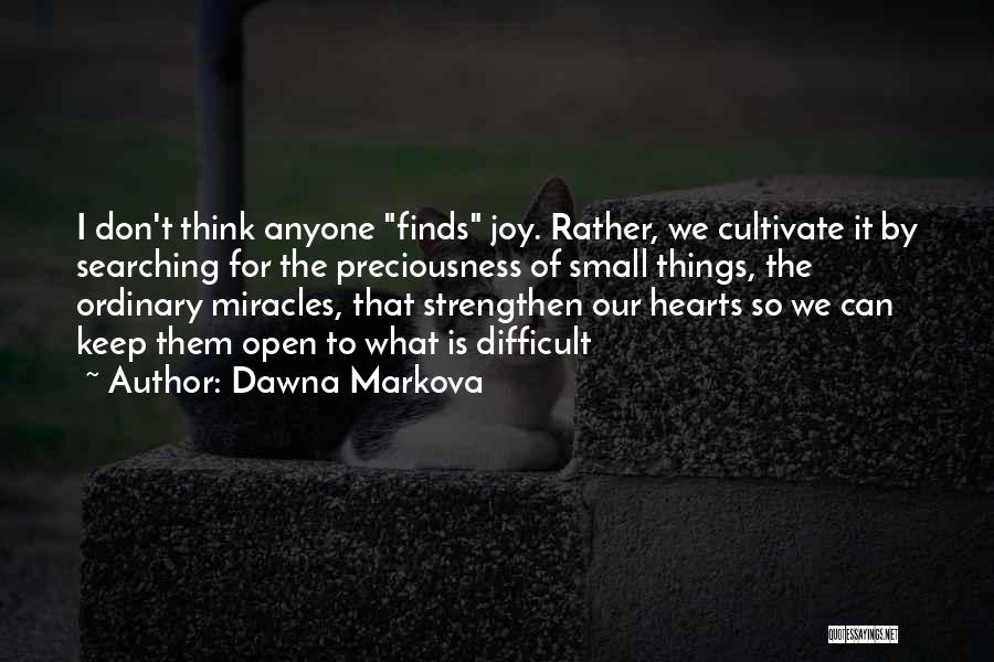 Keep Searching Quotes By Dawna Markova