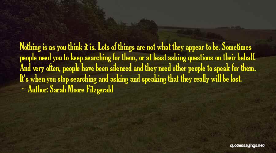 Keep Searching Quotes By Sarah Moore Fitzgerald