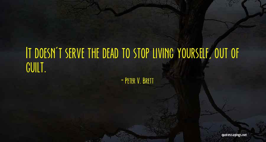 Keep Shining Anyway Quotes By Peter V. Brett Keep Shining Anyway Quotes By Peter V. Brett
