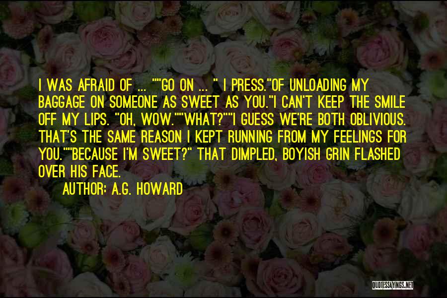 Keep Smile My Face Quotes By A.G. Howard